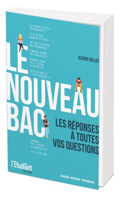 Le nouveau bac : les réponses à toutes vos questions