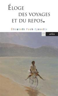 Eloge des voyages et du repos