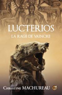 Lucterios : la rage de vaincre