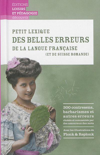 Petit lexique des belles erreurs de la langue française (et de Suisse romande)