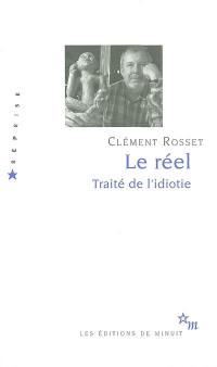 Le réel : traité de l'idiotie