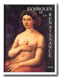 Symboles de la Renaissance. Vol. 3