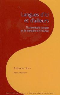 Langues d'ici et d'ailleurs : transmettre l'arabe et le berbère en France