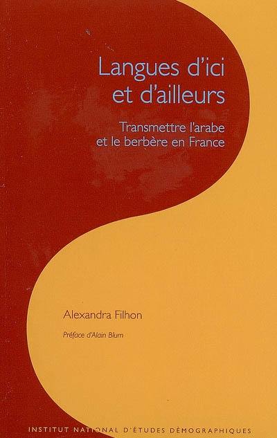 Langues d'ici et d'ailleurs : transmettre l'arabe et le berbère en France