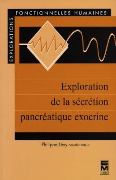 Exploration de la sécrétion pancréatique exocrine