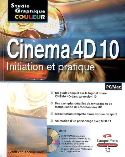 Cinema 4D 10 : initiation et pratique : PC-Mac