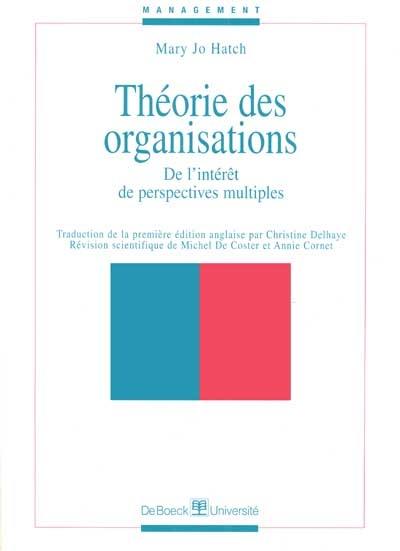 Théorie des organisations : de l'intérêt de perspectives multiples