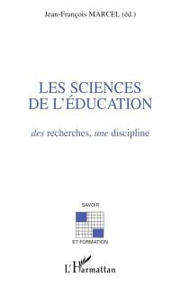 Les sciences de l'éducation : des recherches, une discipline