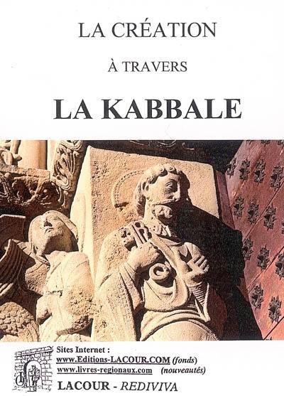 Montségur, bulletin national d'études cathares, n° 16. La création à travers la kabbale