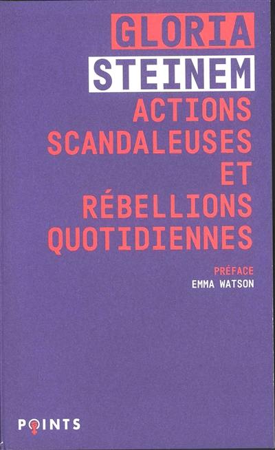 Actions scandaleuses et rébellions quotidiennes