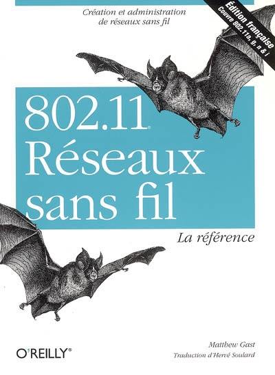 802.11 réseaux sans fil : la référence