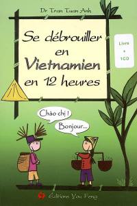 Se débrouiller en vietnamien en 12 heures