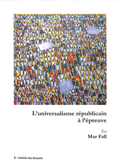 L'universalisme républicain à l'épreuve