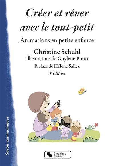 Créer et rêver avec le tout-petit : animations en petite enfance