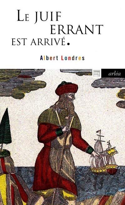 Le Juif errant est arrivé