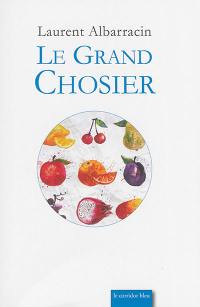 Le grand chosier