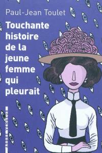 Touchante histoire de la jeune femme qui pleurait : et autres contes