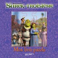 Shrek le troisième : mon livre puzzle