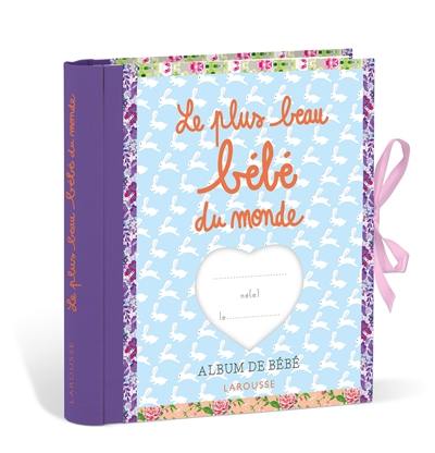 Le plus beau bébé du monde : album de bébé