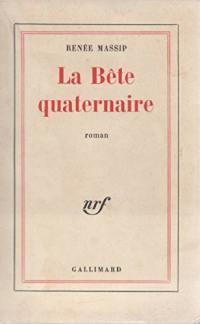 La Bête quaternaire