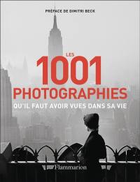 Les 1.001 photographies qu'il faut avoir vues dans sa vie