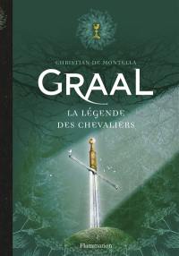 Graal : la légende des chevaliers