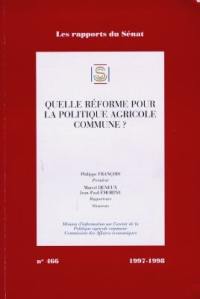 Quelle réforme pour la politique agricole commune ?