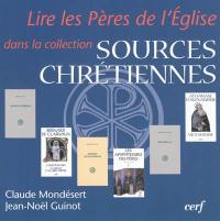 Lire les Pères de l'Eglise dans la collection Sources chrétiennes