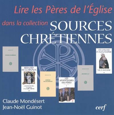 Lire les Pères de l'Eglise dans la collection Sources chrétiennes