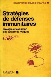 Stratégies de défenses immunitaires : biologie et évolution des systèmes lytiques