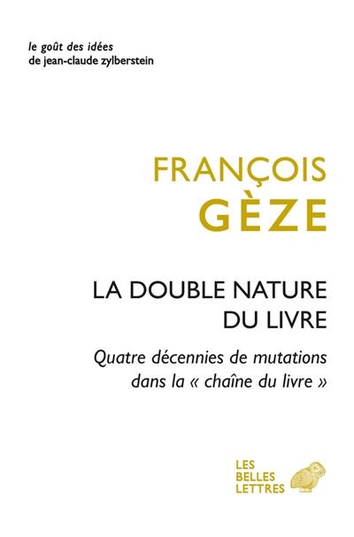 La double nature du livre : quatre décennies de mutations dans la chaîne du livre