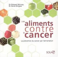 Les aliments contre le cancer : la prévention du cancer par l'alimentation