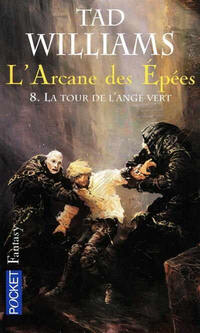 L'arcane des épées. Vol. 8. La tour de l'ange vert