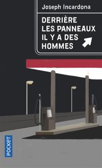 Derrière les panneaux il y a des hommes