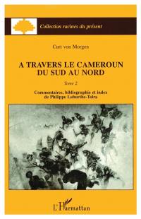 A travers le Cameroun du sud au nord. Vol. 2