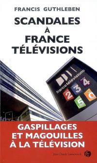 Scandales à France Télévisions