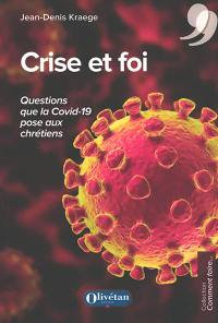 Crise et foi : questions que la Covid-19 pose aux chrétiens