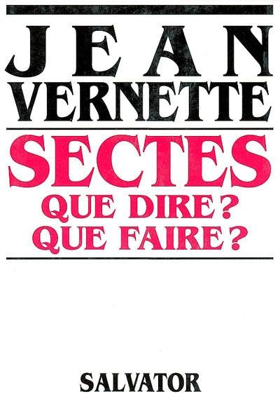 Sectes : que dire ? que faire ?