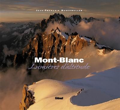 Mont Blanc : lumières d'altitude