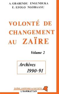 Volonté de changement au Zaïre. Vol. 2. Archives : 1990-91