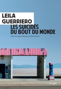 Les suicidés du bout du monde : chronique d'une petite ville de Patagonie