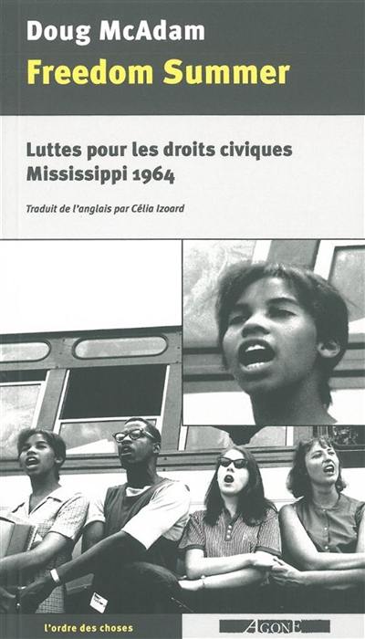 Freedom summer : luttes pour les droits civiques, Mississippi 1964