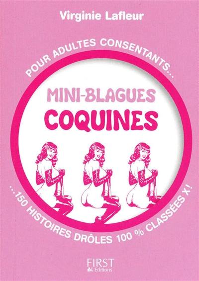 Mini-blagues coquines : pour adultes consentants... 150 histoires drôles 100% classées X