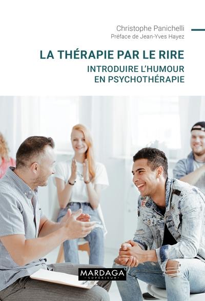 La thérapie par le rire : introduire l'humour en psychothérapie