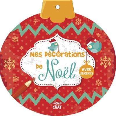 Mes décorations de Noël : avec stickers