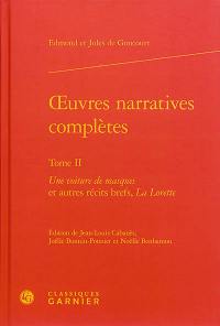 Oeuvres narratives complètes. Vol. 2