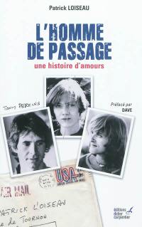 L'homme de passage : une histoire d'amours