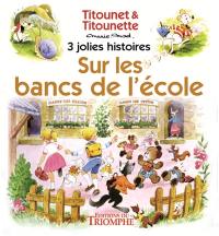 Titounet et Titounette. Sur les bancs de l'école