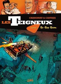 Les teigneux. Vol. 4. Be-bop boom