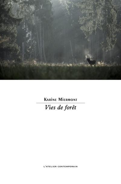 Vies de forêt